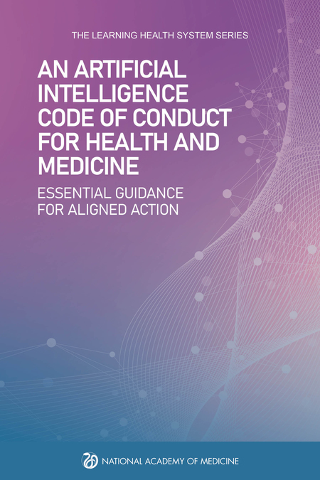 NAM Special Publication: An AI Code of Conduct for Health & Medicine